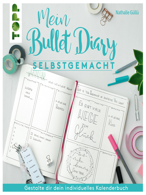 Title details for Mein Bullet Diary selbstgemacht. So wird dein Kalender zum Kreativbuch by Nathalie Gülle - Wait list